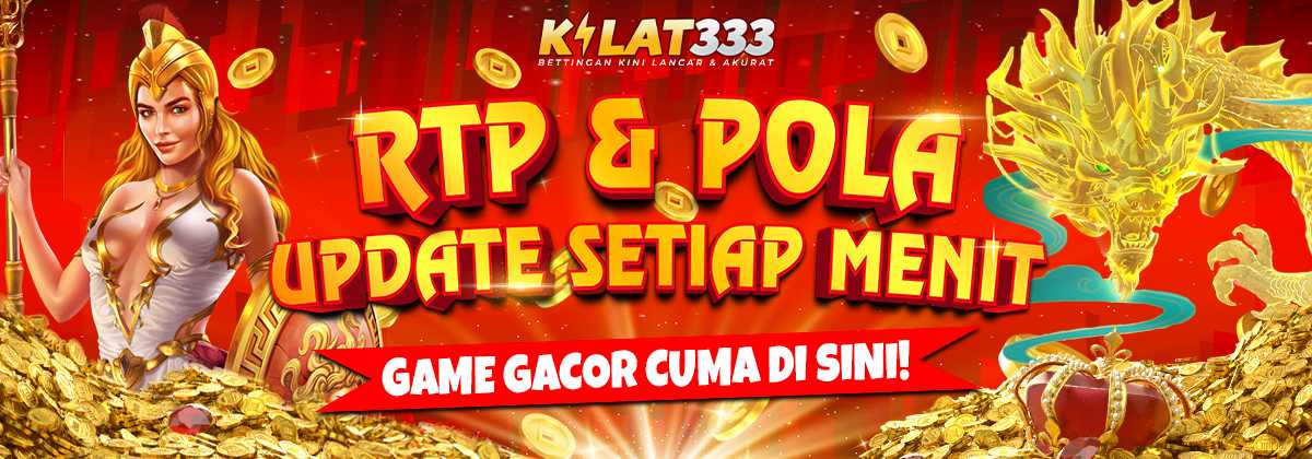 RTP & Pola Update Setiap Menit KILAT333